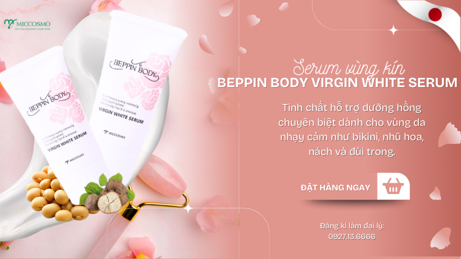 9-ly-do-khien-vung-bikini-bi-tham-va-cach-cai-thien-an-toan-khong-kich-ung_Kem-lam-hong-vung-kin-Miccosmo-Beppin-Body-Virgin-White-Serum.png