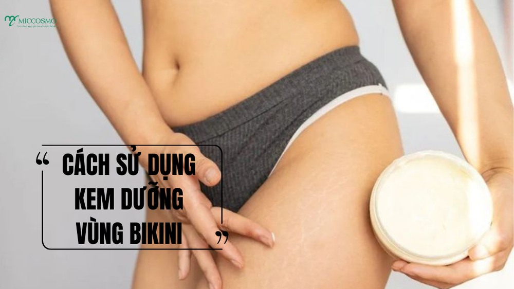 Top-5-tieu-chi-chon-kem-duong-vung-bikini-khong-gay-kich-ung-4.png