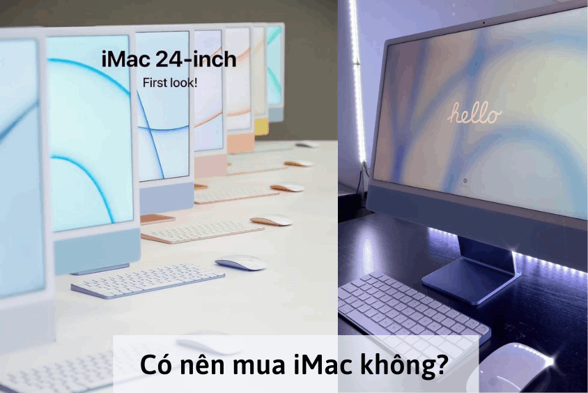 [Góc giải đáp] Có nên mua iMac hay không?