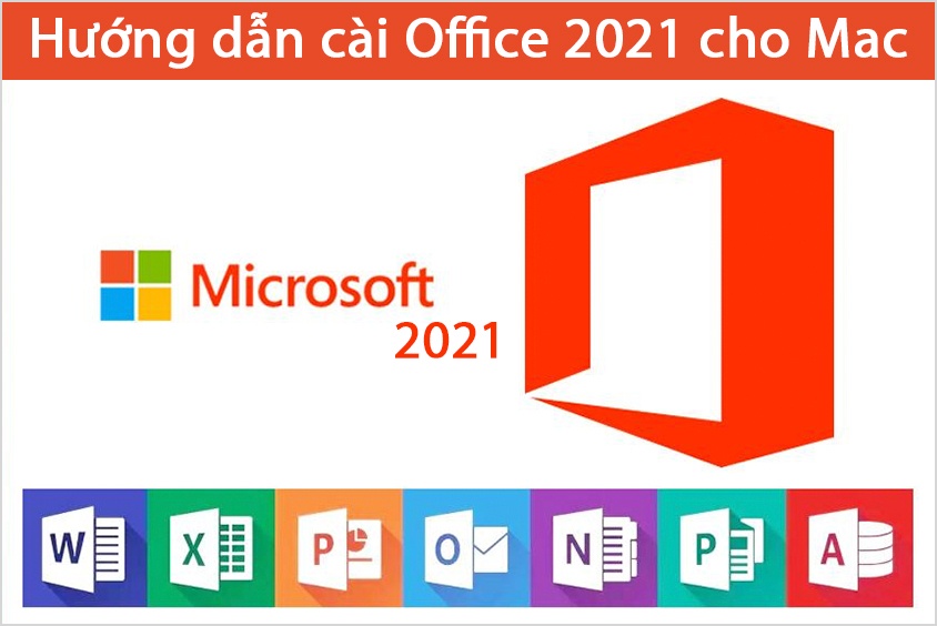 Hướng dẫn cài đặt Office 2021 cho Mac | Link Google Drive Miễn Phí