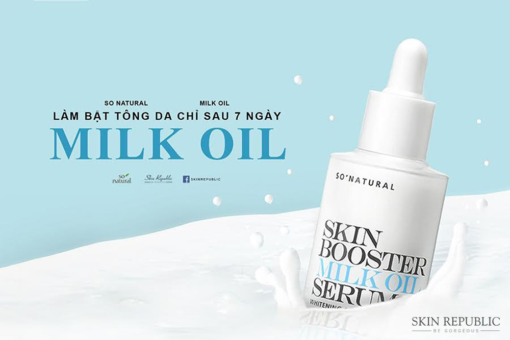 giới thiệu Skin Booster Milak Oil Serum kích trắng da So'natural